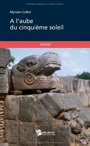 A l'aube du cinquième soleil
