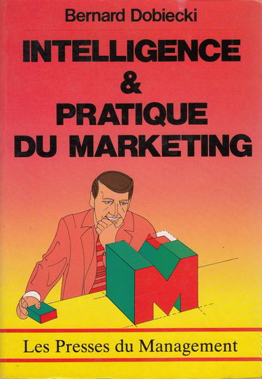 Intelligence et pratique du marketing