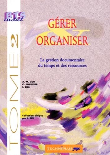 Gérer, organiser. Vol. 2