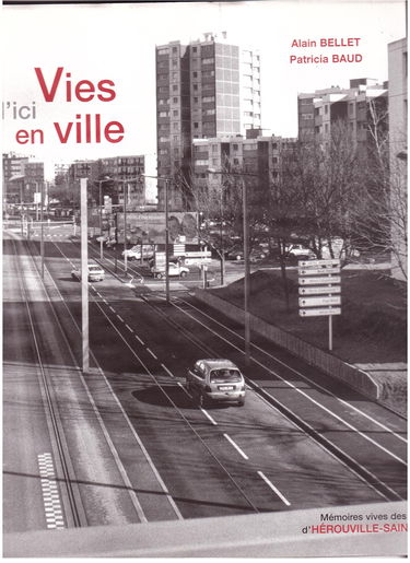Vies d'ici en Ville Mémoires vives des habitants d'Hérouville-Saint-Clair