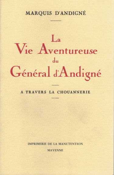 Couverture de La Vie aventureuse du général d'Andigné à travers la chouannerie