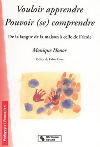 Vouloir apprendre, pouvoir (se) comprendre : de la culture de la maison à la culture de l'école