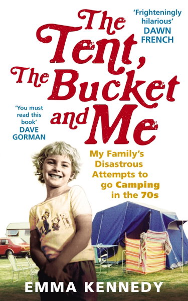 Couverture de The Tent, the Bucket and Me