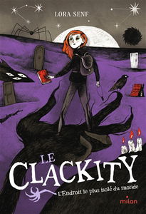 Le Clackity. Vol. 3. L'endroit le plus isolé du monde