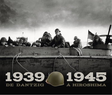 Couverture de 1939-1945 DE DANTZIG À HIROSHIMA par Collectif