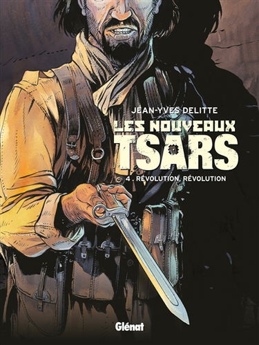 Les nouveaux tsars. Vol. 4. Révolution, révolution