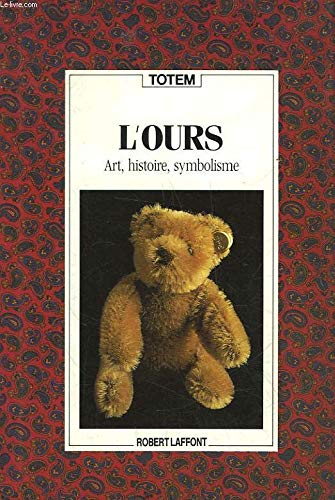L'Ours : art, histoire, symbolisme