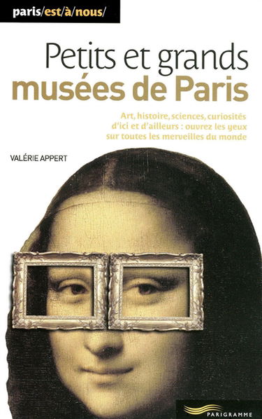 Petits et grands musées de Paris