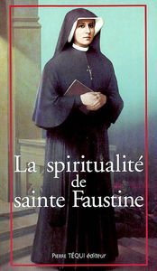 La spiritualité de sainte Faustine : chemin vers l'union avec Dieu