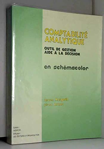 Comptabilité analytique, outil de gestion, aide à la décision