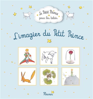 L'imagier du Petit Prince : le Petit Prince pour les bébés