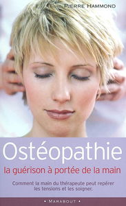 Ostéopathie, la guérison à portée de la main