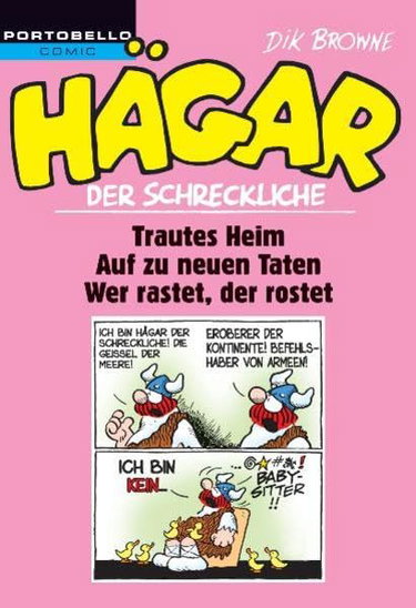 Couverture de Hägar der Schreckliche: Trautes Heim / Auf zu neuen Taten / Wer rastet, der rostet par Dik Browne