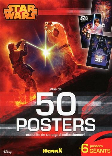 Star Wars, plus de 50 posters exclusifs de ta saga à collectionner ! : + 6 posters géants