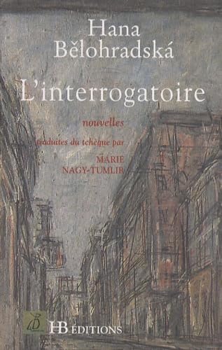L'interrogatoire: Et autres nouvelles