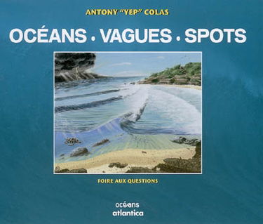 Océans, vagues et spots : foire aux questions