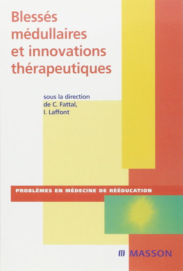 Blessés médullaires et innovations thérapeutiques