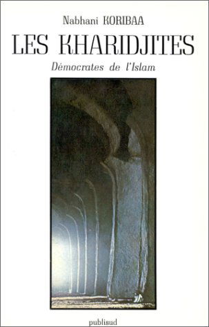Les Kharidjites : démocrates de l'islam