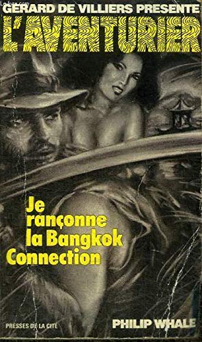 Je rançonne la Bangkok connection
