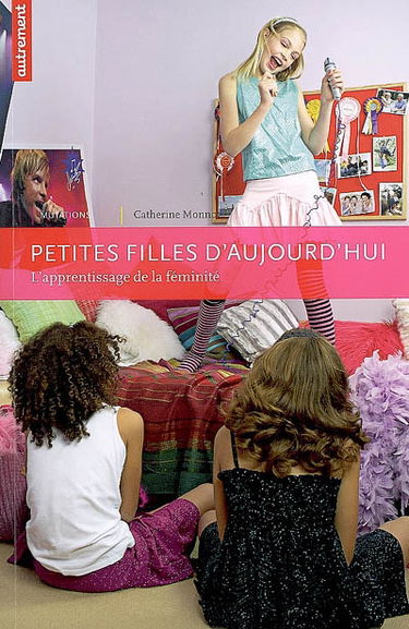 Petites filles d'aujourd'hui : l'apprentissage de la féminité