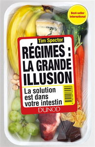 Régimes : la grande illusion : la solution est dans votre intestin