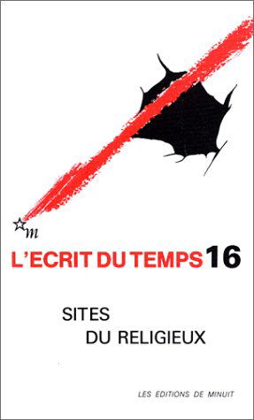 Ecrit du temps (L'), n° 16. Sites du religieux