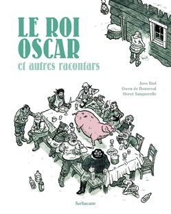 Le roi Oscar : et autres racontars