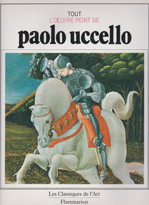 Tout l'oeuvre peint de Paolo Uccello