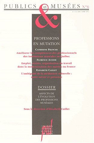 Publics et musées, n° 6. Professions en mutation