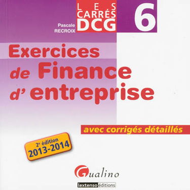 Exercices de finance d'entreprise : avec corrigés détaillés