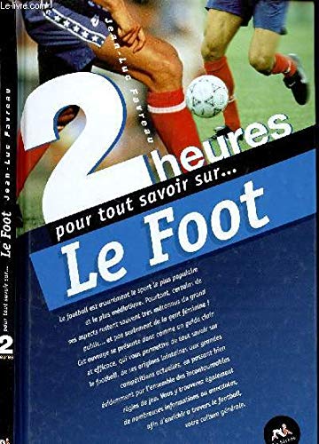 2 heures pour tout savoir sur le football