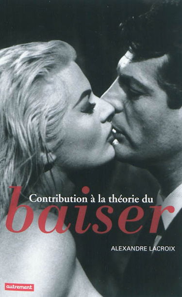 Contribution à la théorie du baiser : essai