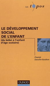 Le développement social de l'enfant : du bébé à l'enfant d'âge scolaire