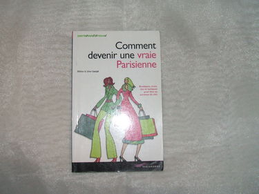 Comment devenir une vraie Parisienne