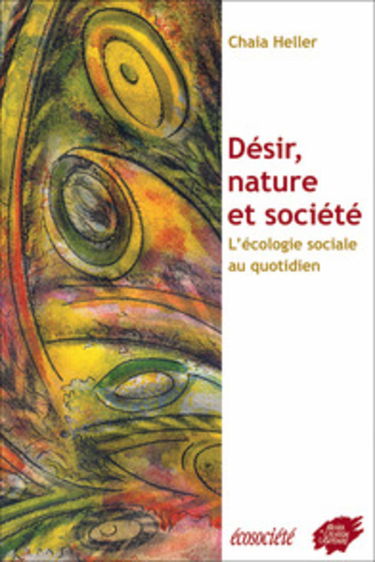 Desir, nature et societe. l'écologie sociale au quotidien