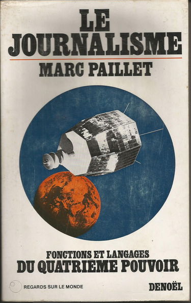 LE JOURNALISME: FONCTIONS ET LANGAGES DU QUATRIEME POUVOIR
