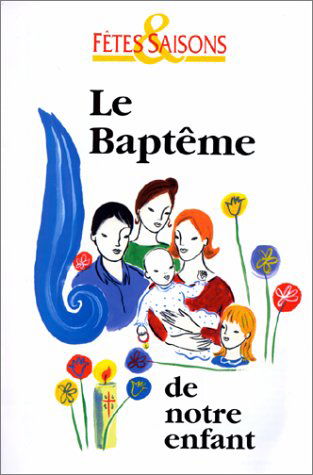 Le baptême de notre enfant