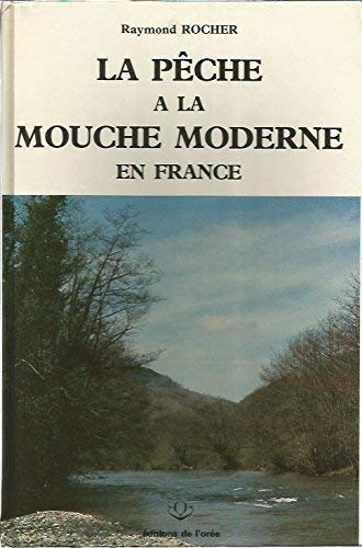 La Pêche à la mouche moderne en France