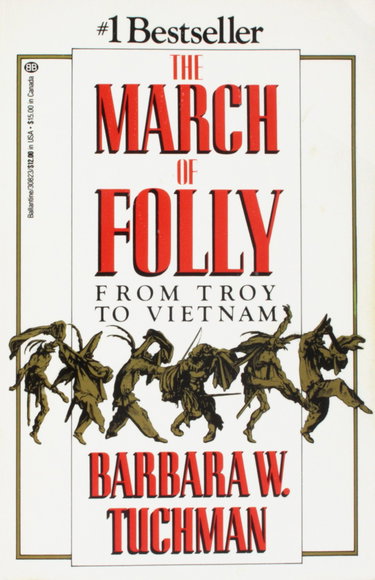 Couverture de The March of Folly: From Troy to Vietnam