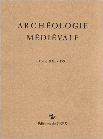 Archéologie médiévale, numéro 21 - 1991