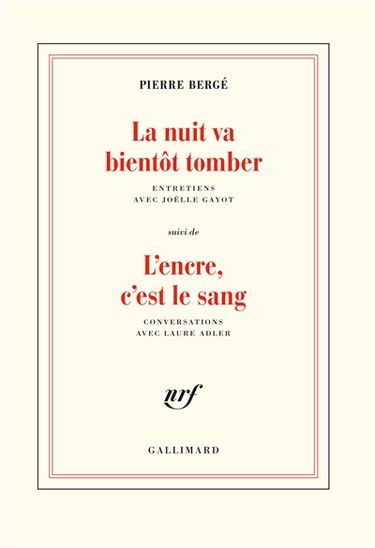 La nuit va bientôt tomber : entretiens avec Joëlle Gayot. L'encre, c'est le sang : conversations avec Laure Adler