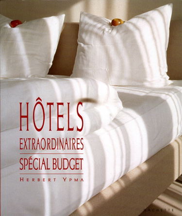 Hôtels extraordinaires spécial budget