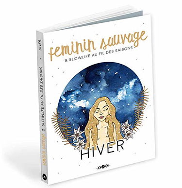 Féminin sauvage et Slowlife au fil des saisons - HIVER