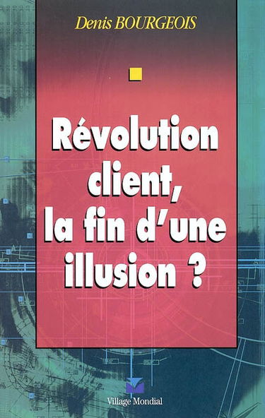 Révolution client, la fin d'une illusion ?