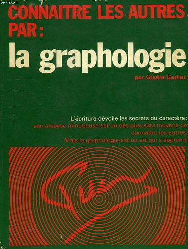 Connaitre les autres par La graphologie