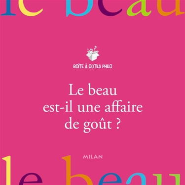 Le beau est-il une affaire de goût ?