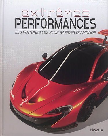 Extrêmes performances : les voitures les plus rapides du monde