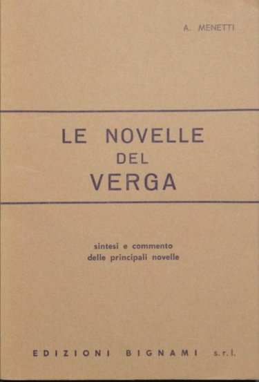 Couverture de Le novelle del Verga. Riassunto e commento delle principali novelle. Per le Scuole superiori par Giovanni Verga
