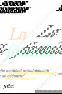 La Famille. Une Methode Revolutionnaire Pour Se Decouvrir