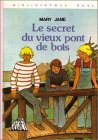 Couverture de Le secret du vieux pont de bois : Collection : Bibliothèque rose cartonnée
